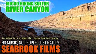 Micro Hiking Sulfur River Canyon: Trekking Into a Beautiful Rocky Mountain Gorge