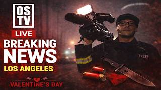 🔴LIVE VALENTINE'S Night - Los Angeles, CA | BREAKING NEWS
