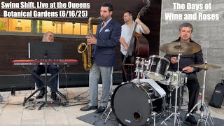 The Days of Wine and Roses | Swing Shift Live at Queens Botanical Garden (NYC Jazz)