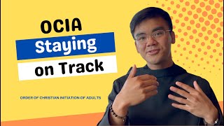 OCIA: Staying on Track