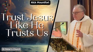 God is Trusting YOU To Do This: Trinity Sunday - Nick Mountfort