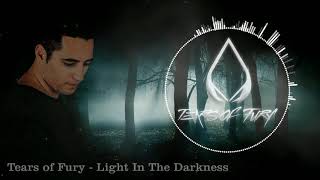 Tears of Fury - Light In The Darkness
