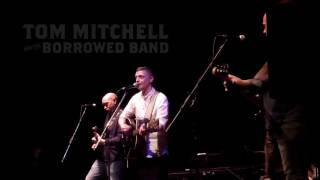 Tom Mitchell & the Borrowed Band - Dancing In the Dark
