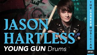 #61: Jason Hartless | Young Gun Drums