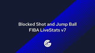 FIBA LiveStats v7. Recording Blocked Shot and Jump Ball