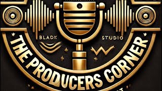 The Producers Corner: Hustle, Knowledge & Exclusive Interviews