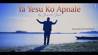 New Masihi Geet - Ya Yesu Ko Apnale - Jaswant Jassa