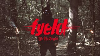 Fyeld - "We The Crippled" (Official Video)