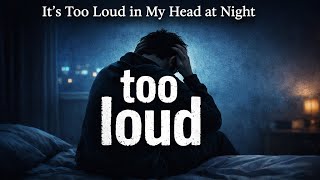 It’s Too Loud in My Head at Night by Noctra (nightcore official lyrics video) You’re Not Alone