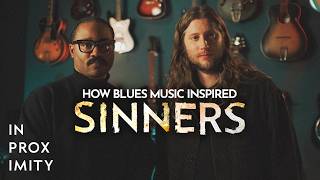 How Blues Music Inspired SINNERS with Ludwig Göransson and Ryan Coogler | IN PROXIMITY: SINNERS