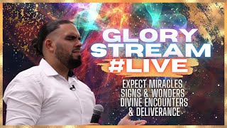 Join Me In The Glory Realm | LIVE HEALING & DELIVERANCE | #GloryStream