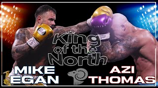 Mike Egan vs Azi Thomas - the King of the North Title