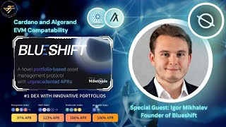 Connecting Cardano & Algorand | Blueshift Exchange | Special Guest: Igor Mikhalev