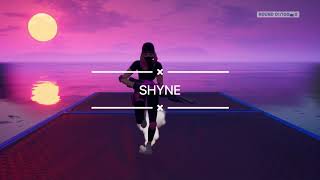 SHYNE 💎 (Fortnite Montage)