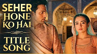 Seher Hone Ko Hai - TITLE SONG | ColorsTV | Ep 65