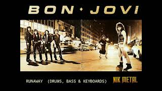 Bon Jovi - Runaway 💀 (Drums, Bass & Keyboards) 💀