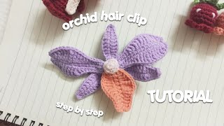 Crochet orchid hair clip 🧶🌸| STEP-BY-STEP tutorial