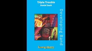 Triple Trouble by Daniel Sault