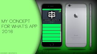 MY WHAT'S APP 2016 CONCEPT! [DESC] [NOT FINISHED]