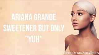 Ariana Grande’s “Sweetener” But Only “Yuh”