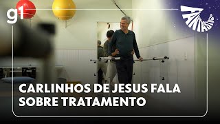Fantástico: Carlinhos de Jesus fala sobre sua rotina de tratamentos