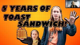 THE TOAST SANDWICH 5 YEAR CELEBRATION EXTRAVAGANZA!