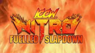 ICCW Nitro Fuelled Slapdown: Episode 56