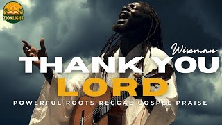 THANK YOU LORD | All I Have to Say Still | African-Jamaican Gospel Reggae Worship Remix