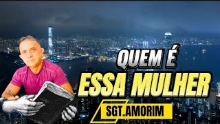 QUEM É  ESSA MULHER-Sgt. Amorim Produção  Kleiton Silva