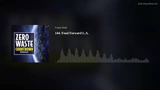144. Food Forward L.A.