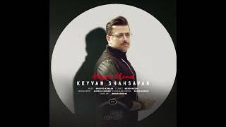 KEYVAN SHAHSAVAR. “NAGOO CHERA”