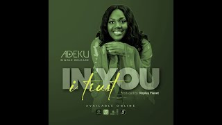 In You I Trust - Adeku Muzik