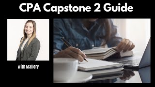 CPA Canada Capstone 2 Candidate Survival Guide | By Mallory, CPA | CPA Exam Coach