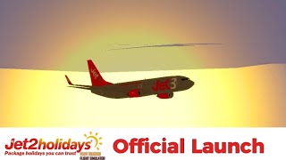 Jet2Holidays PTFS | Official Launch