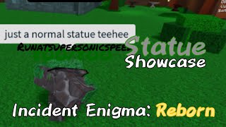 Statue Showcase | Incident Enigma: Reborn