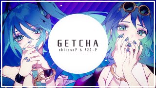 chitoseP & 720-P - 'GETCHA!' ft.闇音レンリ & Eleanor Forte
