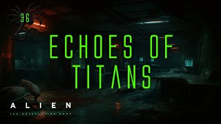 Alien RPG "Echoes of Titans" #36 Officer Not so Friendly