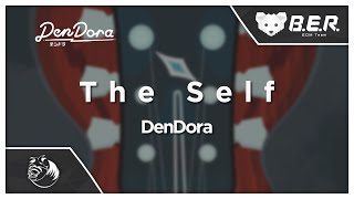 DenDora - The Self