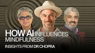 AI & Mindfulness: Deepak Chopra, Poonacha Machaiah & Tony Cho on the Future of Humanity