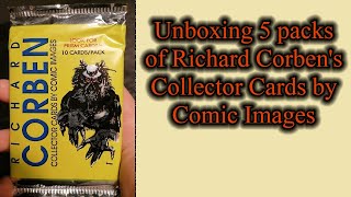 Unboxing 5 Packs of Rare Richard Corben's Comic Cards