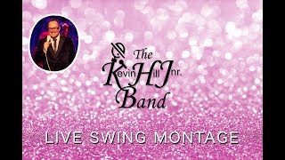 The Kevin Hill Jnr Band LIVE SWING MONTAGE