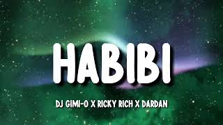 DJ Gimi-O x Ricky Rich x Dardan - Habibi (Letra/Lyrics)