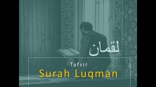 Surah Luqman   Advices To His Son - Lessons from the Quran - Hadith / Tafseer