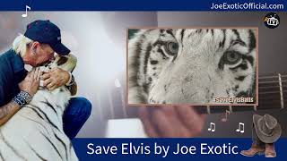 Save Elvis by Joe Exotic