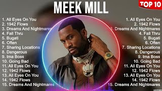 Meek Mill Greatest Hits Full Album ▶️ Top Songs Full Album ▶️ Top 10 Hits of All Time