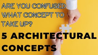 Are you confused about what concept to take up for an Architectural project? WATCH THIS!