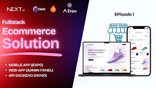 Full Stack Setup & Database Design | Building Cross-Platform Ecommerce with Nextjs, Hono + Expo #1