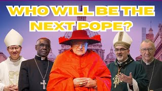 The top candidates to be the next Pope