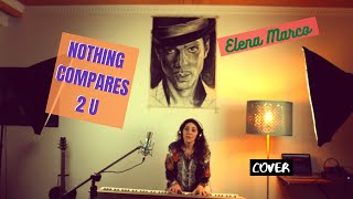 Nothing compares 2 U  - Prince cover by Elena Marco