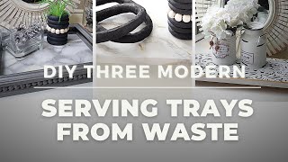 3 CREATIVE SERVING TRAY IDEAS TO DIY | THREE MODERN TRAYS FROM WASTE | BUDGET FRIENDLY HOME DECOR